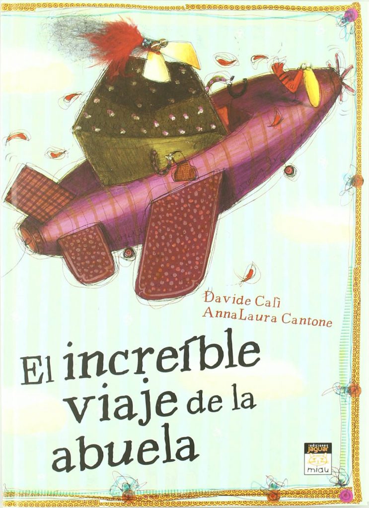 El increible viaje de la abuela: libros de viajes para niños